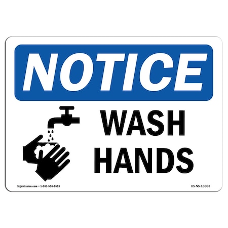 Signmission OSHA Notice Sign, NOTICE Wash Hands, 10in X 7in Aluminum, 7" W, 10" L, Landscape OS-NS-A-710-L-16863
